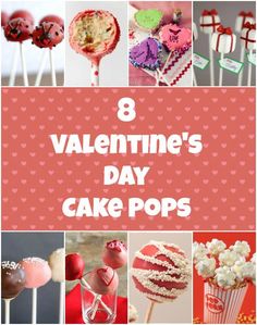 valentine's day cake pops collage with the words 8 valentine's day cake pops