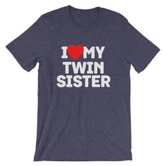 I Love My Twin Sister Shirt | twin sister shirt, twins, twin shirts, sister shirts, matching shirts, twin shirt, best friends shirts We print on everything! In our shop you will find our designs mostly on short sleeve shirts, but since we use Printful's printing services we can print any design on any type of shirt or item you can see here: https://www.printful.com/custom-products You are welcome to send us a message if you want a design printed on any of the items on the Printful website. I Lov Funny Personalized Cotton Tops, Sibling Humor, I Love My Big Sister, Elder Sibling, Best Friends Shirts, Friends Shirts, Big Sister T Shirt, Twin Shirts, Love My Sister