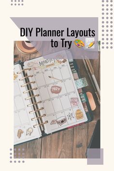 a planner with the words diy planner layouts to try