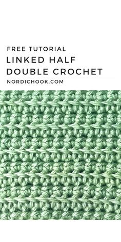 the free crochet pattern is shown with text that reads, free tutor linked half double crochet