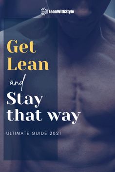 the front cover of get lean and stay that way ultimate guide for men with no shirt on