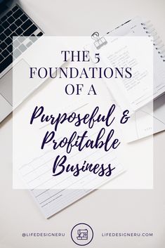 the 5 foundationss of a purposeful and profitable business - lifedesigne