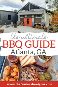 the ultimate bbq guide in atlanta, ga with text overlay that reads the ultimate bbq guide atlanta, ga