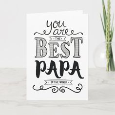 a card with the words you are the best papa in the world written on it