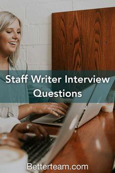 a woman sitting in front of a laptop computer with the words staff writer interview questions