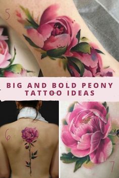 some tattoos with flowers on them and the words, big and bold peony tattoo ideas