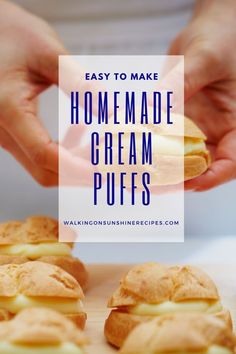 homemade cream puffs being held by two hands with text overlay that reads easy to make