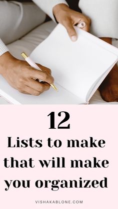 a person holding a notebook with the words 12 lists to make that will make you organized