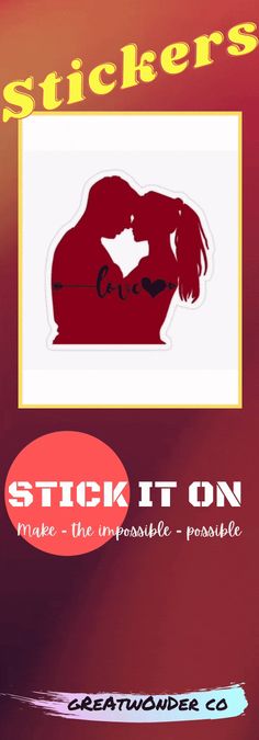 a poster with the words stick it on and an image of a man kissing a woman