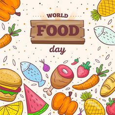 the world food day poster is surrounded by fruits and vegetables