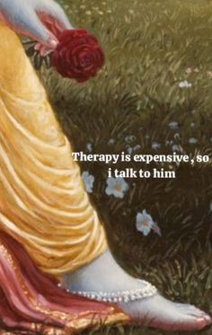 a painting of a woman sitting on the ground with flowers in her hand and a quote about therapy