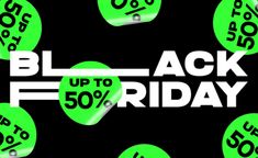 the black friday sale is up to 50 % off with green stickers on it