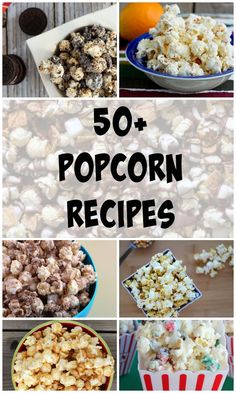 popcorn recipe collage with the words 50 + popcorn recipes