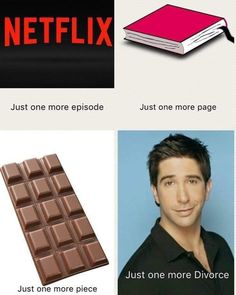 some funny memes about movies and chocolates with the caption netflix just one more episode just one more page just one more piece just one more piece