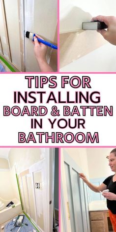 a collage of photos with the words tips for installing board and batten in your bathroom