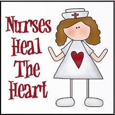 a nurse holding a heart with the words nurses heal the heart