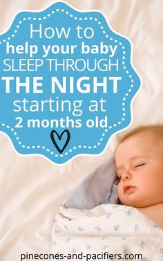 a baby sleeping with the words how to help your baby sleep through the night starting at 2 months old