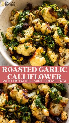 roasted garlic cauliflower with pistachio mint gremolata in a white bowl