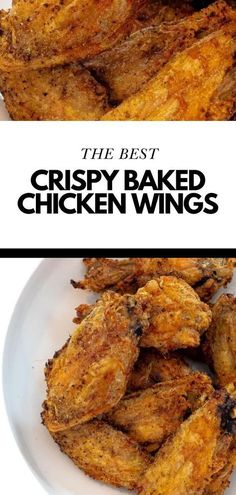 crispy baked chicken wings on a white plate with the words, the best crispy baked