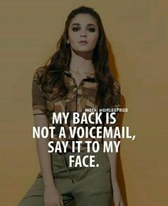 an image of a woman with her hand on her hip and the words, my back is not a voicemail, say it to my face