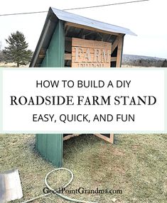 a sign that reads how to build a diy roadside farm stand easy, quick and fun