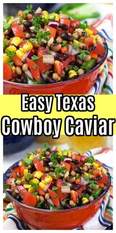 two bowls filled with different types of food and the words easy texas cowboy caviar