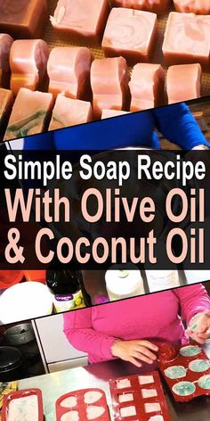 a woman is making soaps with olive oil and coconut oil