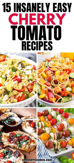 Cherry tomato recipes photo collage with text overlay. Cold Pasta Salad Recipes Summer Cherry Tomatoes, Things To Do With Cherry Tomatoes, Cherry Tomato Chicken, Cherry Tomatoes Recipes, Cherry Tomato Appetizers, Cold Pasta Salads, Boursin Cheese Pasta, Tomato Appetizers, Summer Appetizers