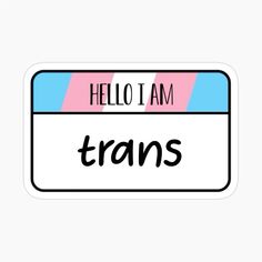 hello i am transs sticker