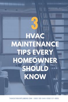 stairs with the words 3 hvac maintenance tips every homeowner should know