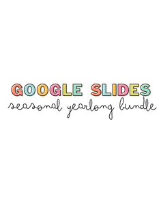 the words google slides are written in multicolored letters