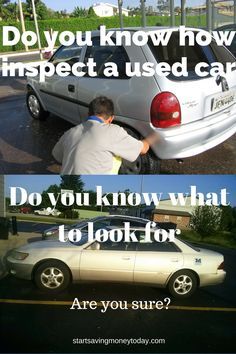 two pictures with the words do you know how to inspect a used car? or do you know what to look for?