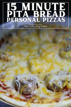 a pizza with cheese and mushrooms on it is shown in front of the words 15 minute pita bread personal pizzas