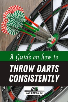 darts with the words, a guide on how to throw darts constantly