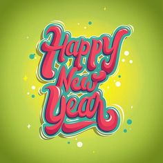 the words happy new year are painted in bright colors