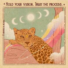 an illustration of a leopard sitting on top of a rock with the caption hold your vision trust the process