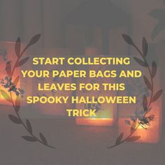 the words start collecting your paper bags and leaves for this spooky halloween trick