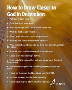 a poster with the words how to draw closer to god in december written on it