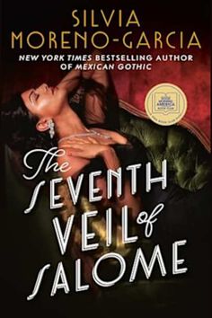 the seventh veil of salomee by sivia moreno - garciaa, new york times best selling author