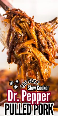 the best slow cooker dr pepper pulled pork recipe is ready to be eaten and served