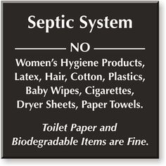 a brown sign that says sepic system no women's hygiene products, latex, hair, cotton, plastic, baby wipes, paper towels, dryer sheets, paper towels