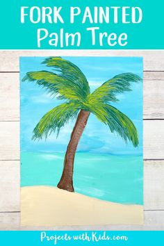 a palm tree painted on a piece of wood with the words, fork painted palm tree