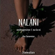 a person walking on the sand with their bare feet in front of them and text that reads, nalanii