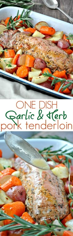 one dish garlic and herb pork tenderloin with carrots, potatoes and rosemary