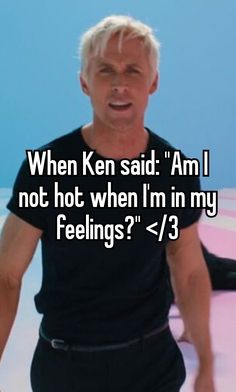 Whisper meme about Ryan gosling's song: I'm just Ken. Barbie Memes Movie, I Am Kenough Barbie, Ken Jokes, Im Just Ken, Ken Barbie Movie, Barbie Whisper, Kenough Barbie, Barbie Quotes