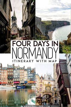 four days in normandy itinerary with map and information about the town