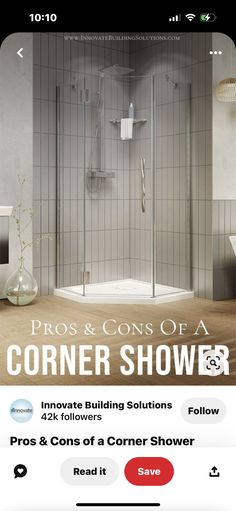 the corner shower is shown in this ad for pros and cons of a corner shower