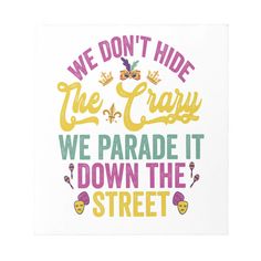 we don't hide the crazy, we parade it down the street printed napkin