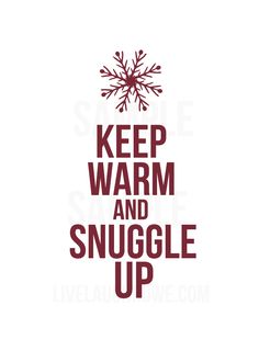 the words keep warm and snuggle up are shown in red on a white background