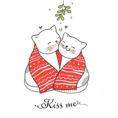 two cats in sweaters kiss each other on a white background with the words kiss me